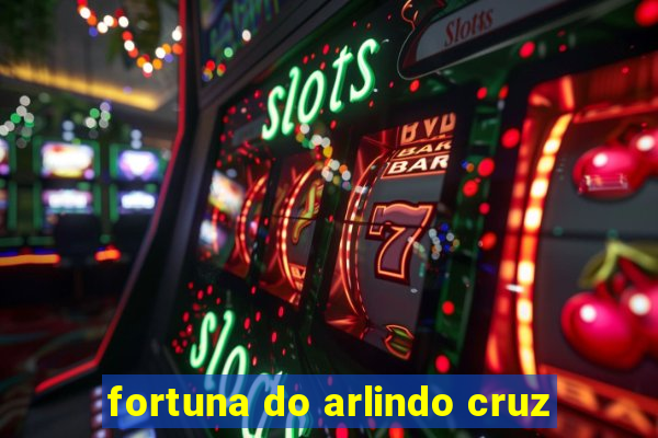 fortuna do arlindo cruz